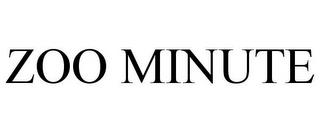 ZOO MINUTE trademark