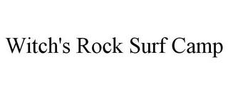 WITCH'S ROCK SURF CAMP trademark