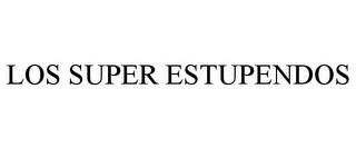 LOS SUPER ESTUPENDOS trademark