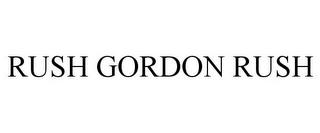 RUSH GORDON RUSH trademark