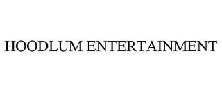 HOODLUM ENTERTAINMENT trademark