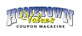 HOMETOWN VALUES COUPON MAGAZINE trademark