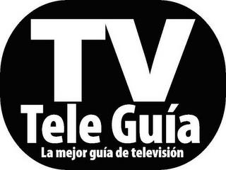 TV TELE GUIA LA MEJOR GUIA DE TELEVISION trademark