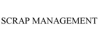 SCRAP MANAGEMENT trademark