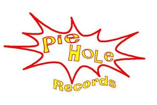 PIE HOLE RECORDS trademark