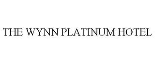 THE WYNN PLATINUM HOTEL trademark