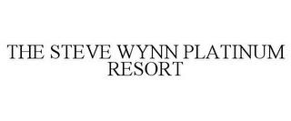 THE STEVE WYNN PLATINUM RESORT trademark