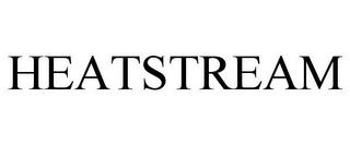 HEATSTREAM trademark