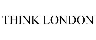 THINK LONDON trademark