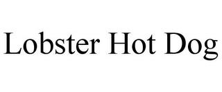 LOBSTER HOT DOG trademark