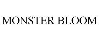 MONSTER BLOOM trademark