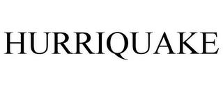 HURRIQUAKE trademark