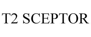 T2 SCEPTOR trademark