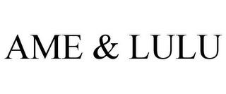 AME & LULU trademark