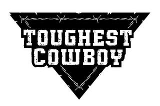 TOUGHEST COWBOY trademark