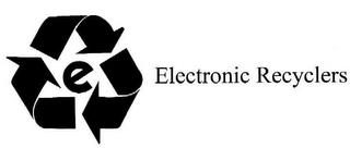 E ELECTRONIC RECYCLERS trademark