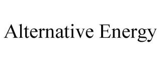 ALTERNATIVE ENERGY trademark