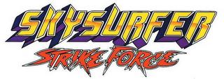 SKYSURFER STRIKE FORCE trademark