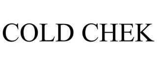 COLD CHEK trademark