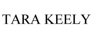 TARA KEELY trademark