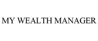 MY WEALTH MANAGER trademark