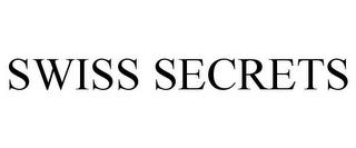 SWISS SECRETS trademark