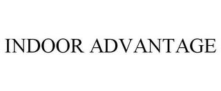 INDOOR ADVANTAGE trademark