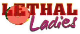 LETHAL LADIES trademark