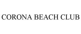 CORONA BEACH CLUB trademark