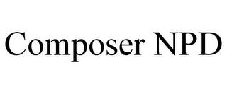 COMPOSER NPD trademark