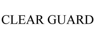 CLEAR GUARD trademark