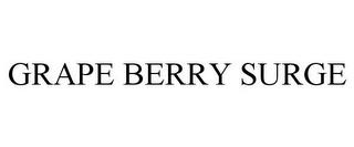 GRAPE BERRY SURGE trademark