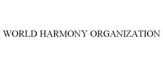 WORLD HARMONY ORGANIZATION trademark