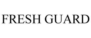 FRESH GUARD trademark