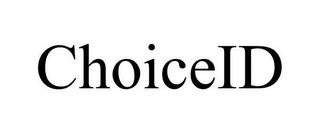 CHOICEID trademark