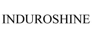 INDUROSHINE trademark