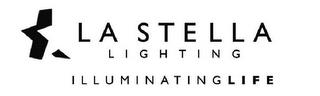 LA STELLA LIGHTING ILLUMINATINGLIFE trademark