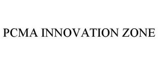 PCMA INNOVATION ZONE trademark