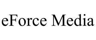 EFORCE MEDIA trademark