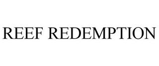 REEF REDEMPTION trademark