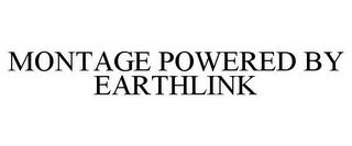 MONTAGE POWERED BY EARTHLINK trademark