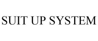 SUIT UP SYSTEM trademark