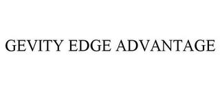 GEVITY EDGE ADVANTAGE trademark