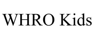 WHRO KIDS trademark