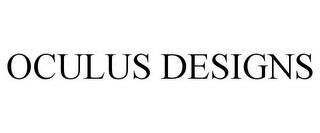 OCULUS DESIGNS trademark