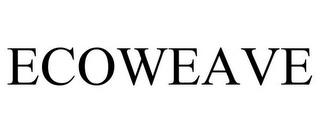 ECOWEAVE trademark