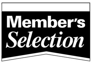 MEMBER'S SELECTION trademark