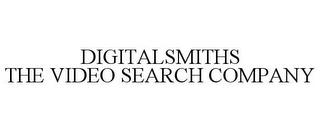 DIGITALSMITHS THE VIDEO SEARCH COMPANY trademark