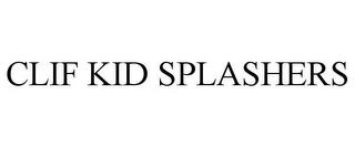 CLIF KID SPLASHERS trademark