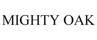 MIGHTY OAK trademark